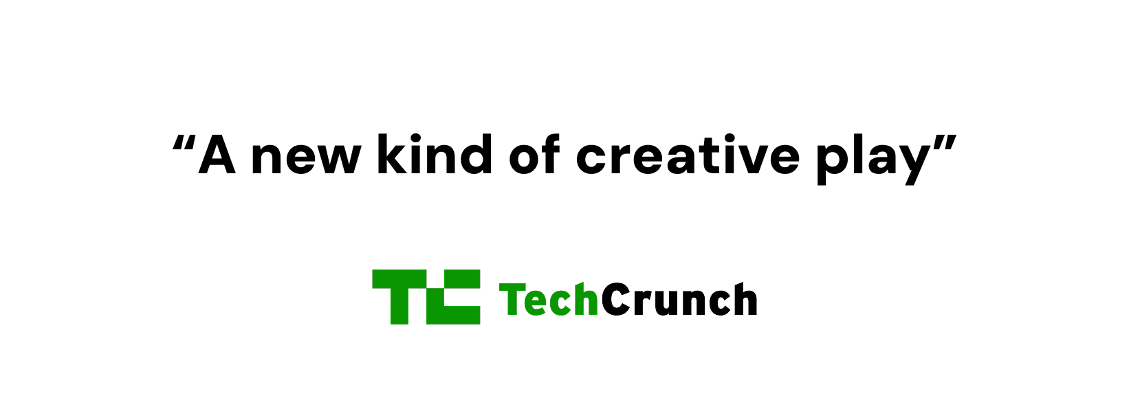Tech Crunch logo with quote 'A new kind of creative play' on a white background